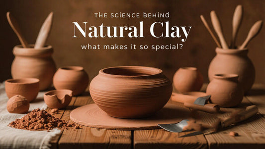 The Science Behind Natural Clay, What Makes It So Special?